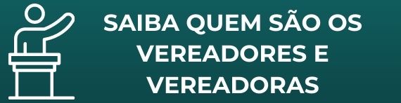 Banner conheça quem são os vereadores